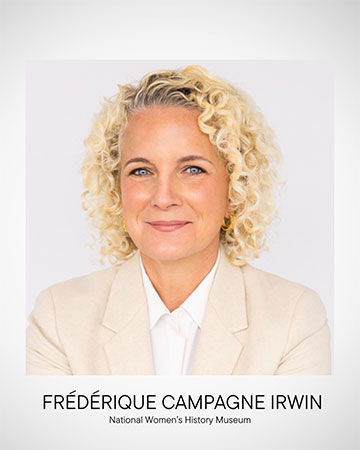 Frédérique Campagne Irwin, National Women's History Museum