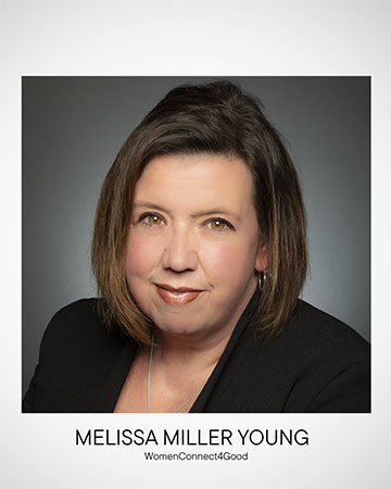 Melissa Miller Young, Women Connect4Good